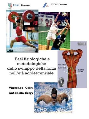 cover image of Basi fisiologiche e metodologiche dello sviluppo della forza nell'età adolescenziale